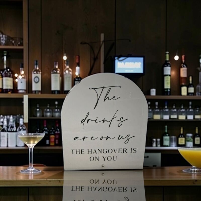 Drinks are on us Sign   Black or White 