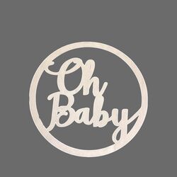 “Oh Baby” Sign 