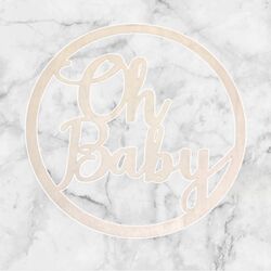 “Oh Baby” Sign 